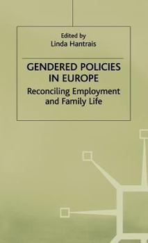 Gendered Policies in Europe: Reconciling Employment and Family Life