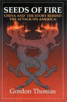Paperback Seeds of Fire: China and the Story Behind the Attack on America Book
