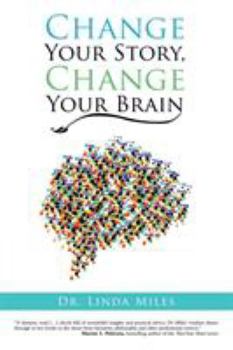 Paperback Change Your Story, Change Your Brain Book