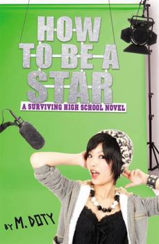 How to Be a Star - Book #2 of the Surviving High School