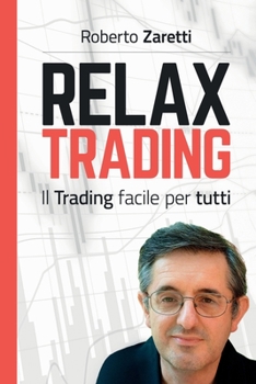 Paperback Relax Trading: Il Trading facile per tutti [Italian] Book