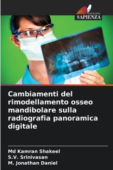 Cambiamenti del rimodellamento osseo mandibolare sulla radiografia panoramica digitale (Italian Edition)