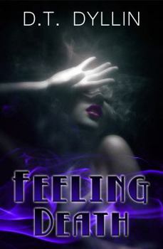 Paperback Feeling Death: (The Death Trilogy #1) Book