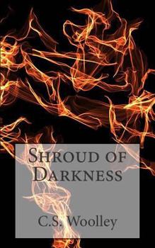 Shroud of Darkness - Book #4 of the Chronicles of Celadmore