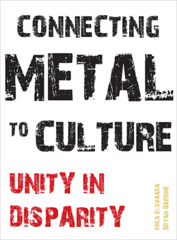 Hardcover Connecting Metal to Culture: Unity in Disparity Book