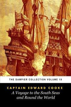 Paperback Edward Cooke's Voyage to the South Sea and Round the World (Tomes Maritime): The Dampier Collection, Volume 19 Book