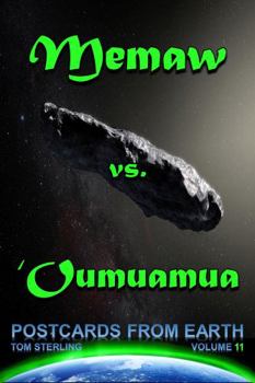 Paperback Memaw vs. 'Oumuamua: Postcards from Earth - Volume 11 Book
