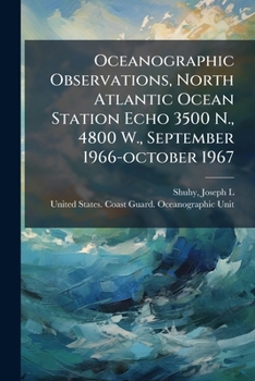 Paperback Oceanographic Observations, North Atlantic Ocean Station Echo 3500 N., 4800 W., September 1966-october 1967 Book
