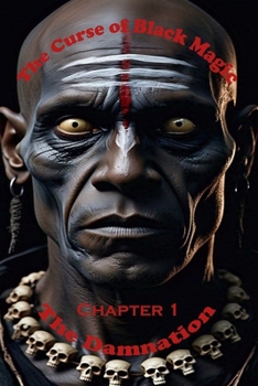 Paperback The Curse of Black Magic (Chapter 1): The Damnation Book