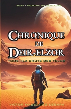 Paperback Chronique de Deir-Elzor: Tome 1: La chute des Telos [French] Book