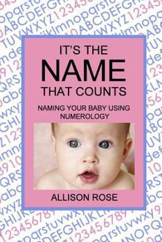 Paperback It's The Name That Counts: Naming Your Baby Using Numerology Book