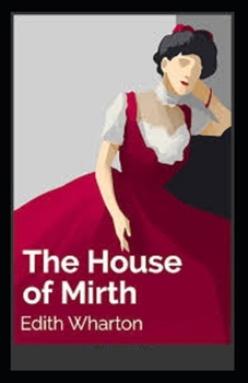 Paperback The House of Mirth Annotated Book