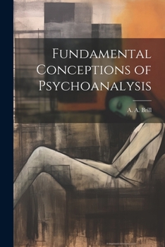 Paperback Fundamental Conceptions of Psychoanalysis Book