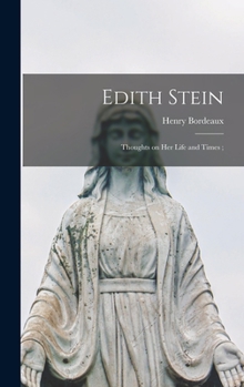 Hardcover Edith Stein: Thoughts on Her Life and Times; Book