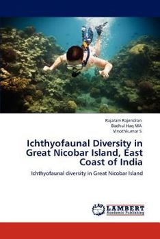 Ichthyofaunal Diversity in Great Nicobar Island, East Coast of India