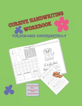 Paperback Cursive Handwriting Workbook For Kids Ages kindergarten 6-9: My First Preschool Pre-Handwriting Workbook Alphabet For Kids Ages 4-8,9. Alphabet Handwr Book