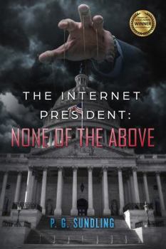 Paperback The Internet President: None of the Above Book