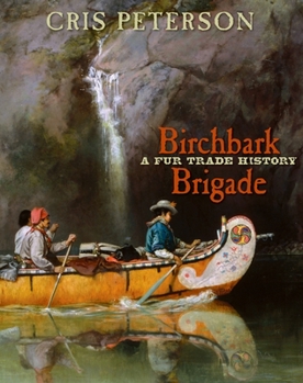 Hardcover Birchbark Brigade: A Fur Trade History Book