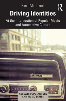 Paperback Driving Identities: At the Intersection of Popular Music and Automotive Culture Book