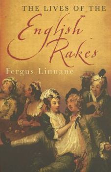 Hardcover The Lives of the English Rakes Book