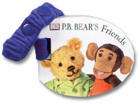 Hardcover P.B. Bear Stroller Book: P.B. Bear's Friends (Pajama Bedtime (P.B.) Bear) Book