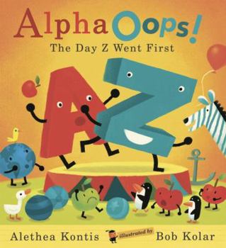 Hardcover Alphaoops!: The Day Z Went First Book