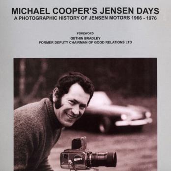 Hardcover Jensen Days: Michael Cooper's Jensen Days - A Photographic History of Jensen Motors 1966-1976 Book