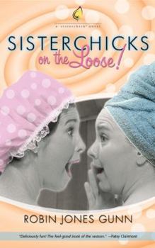 Paperback Sister Chicks on the Loose (Sisterchicks #1) Book