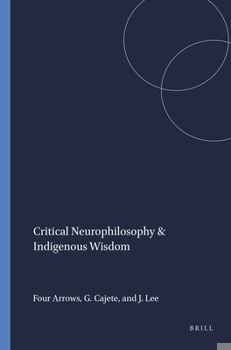 Paperback Critical Neurophilosophy & Indigenous Wisdom Book