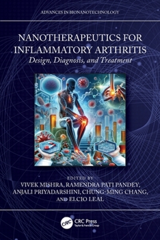 Nanotherapeutics for Inflammatory Arthritis: Design, Diagnosis, and Treatment