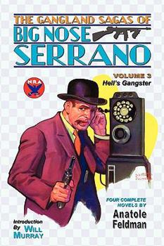 Paperback The Gangland Sagas of Big Nose Serrano: Volume 3 Book