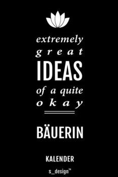 Kalender für Bauer / Bäuerin: Immerwährender Kalender / 365 Tage Tagebuch / Journal [3 Tage pro Seite] für Notizen, Planung / Planungen / Planer, Erinnerungen, Sprüche (German Edition)