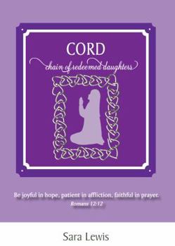 Paperback C.O.R.D.: Chain Of Redeemed Daughters Book