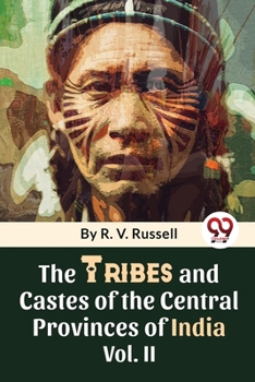 Paperback The Tribes And Castes Of The Central Provinces Of India Vol. 2 Book