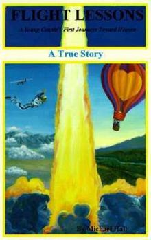 Paperback Flight Lessons: A Young Couple's First Journeys Toward Heaven Book