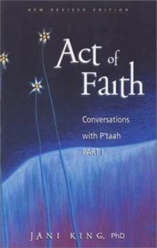 Paperback Act of Faith (Conversations with P'taah, Part 1) Book