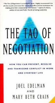 Paperback The Tao of Negotiation: How You Can Prevent, Resolve, and Transcend Conflict in Work and Everyday Life Book
