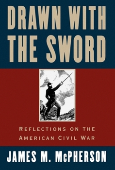 Hardcover Drawn with the Sword: Reflections on the American Civil War Book