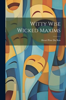 Paperback Witty Wise Wicked Maxims Book