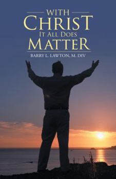 Paperback With Christ It All Does Matter Book