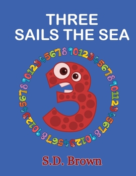 Paperback Three Sails the Sea: Numbers at Play Book