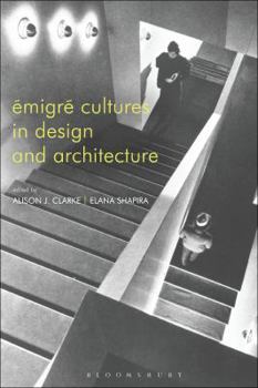 Hardcover Émigré Cultures in Design and Architecture Book