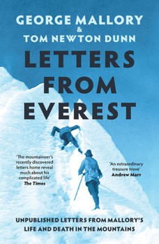 Paperback Letters from Everest: Unpublished Letters from Mallory's Life and Death in the Mountains Book