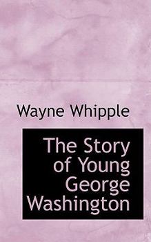 Paperback The Story of Young George Washington Book