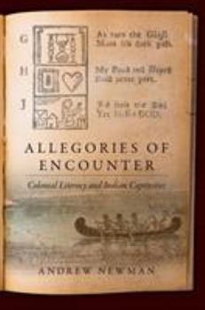 Hardcover Allegories of Encounter: Colonial Literacy and Indian Captivities Book