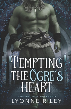 Paperback Tempting the Ogre's Heart Book