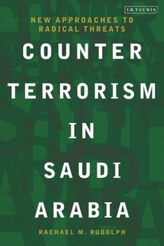 Counterterrorism in Saudi Arabia: New Approaches to Radical Threats