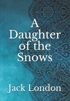 Paperback A Daughter of the Snows Book