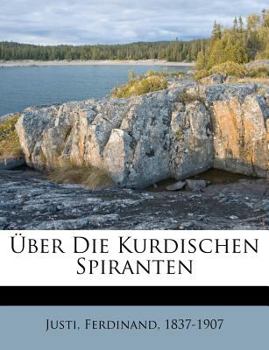 Paperback Uber Die Kurdischen Spiranten [German] Book