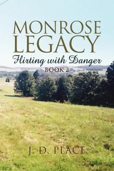 Paperback Monrose Legacy: Flirting with Danger Book